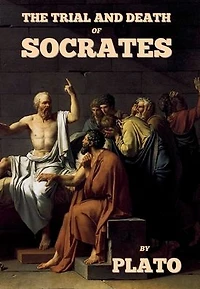 The Trial and Death of Socrates: Four Dialogues