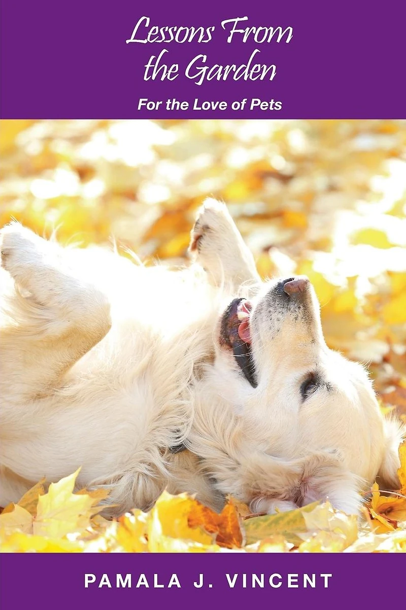 Lessons From the Garden: For Love of Pets