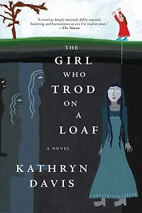 The Girl Who Trod on A Loaf: Novel
