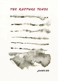 The Rupture Tense: Poems