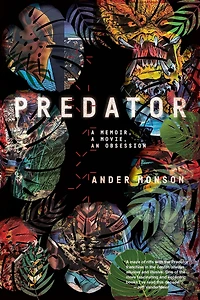 Predator: a Memoir, Movie, an Obsession