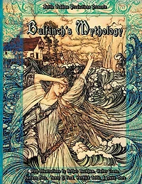 Bulfinch's Mythology: Complete Collection with Illustrations