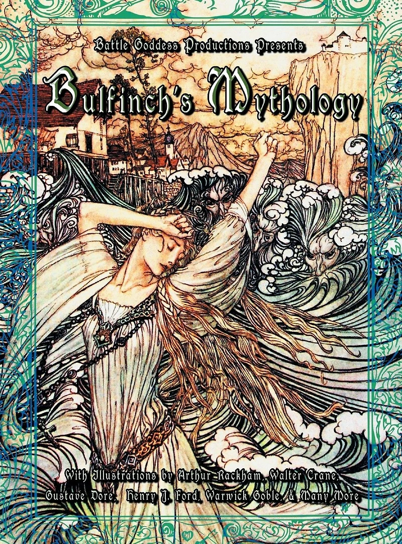 Bulfinch's Mythology: Complete Collection with Illustrations