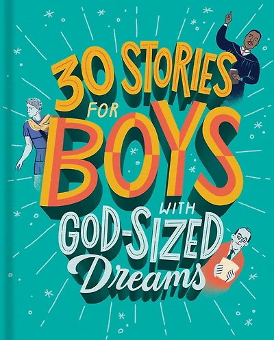 30 Stories for Boys with God-Sized Dreams