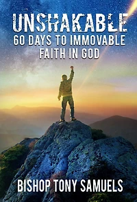 Unshakable: 60 Days to Immovable Faith God
