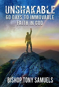 Unshakable: 60 Days to Immovable Faith God