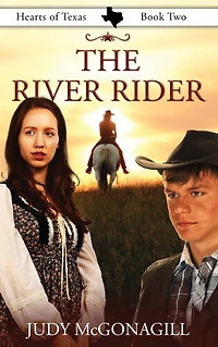 The River Rider (Hearts of Texas, Book Two)