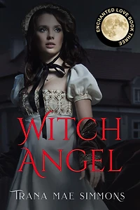 Witch Angel (Enchanted Love, Book 3)