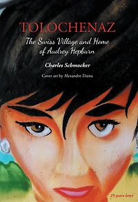 TOLOCHENAZ: The Swiss Village and Home of Audrey Hepburn