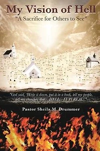 My Vision of Hell: A Sacrifice for Others to See