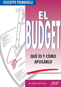 El Budget. Qué es y cómo aplicarlo: Guía práctica para elaborar presupuestos eficaces