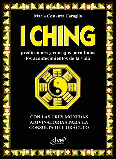 I ching: Historia, significado y uso del I Ching