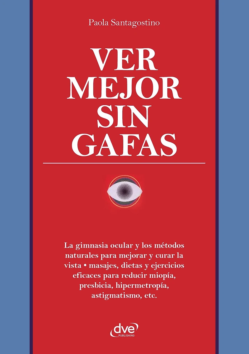 Ver mejor sin Gafas: Métodos naturales y ejercicios para mejorar la visión