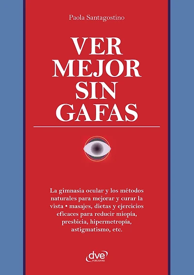 Ver mejor sin Gafas: Métodos naturales y ejercicios para mejorar la visión