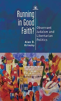 Running Good Faith?: Observant Judaism and Libertarian Politics