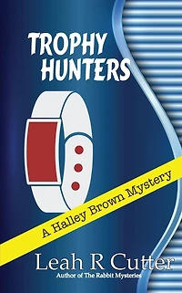 Trophy Hunters (A Halley Brown Mystery, #2)