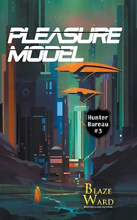 Pleasure Model (Hunter Bureau, #3)