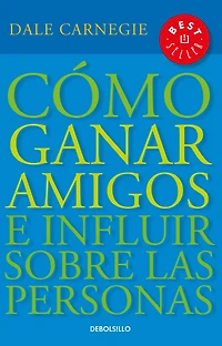 Cómo ganar amigos e influir sobre las personas