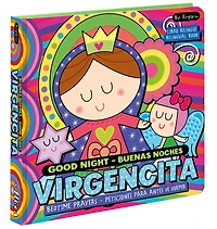 Good Night Buenas noches Virgencita. A Bilingual Bedtime Prayer Book: Libros bilingües para niños