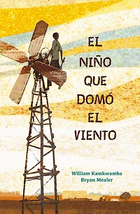 el niño que domó viento / the Boy Who Harnessed Wind