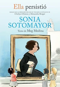 Ella persistió: Sonia Sotomayor / She Persisted: