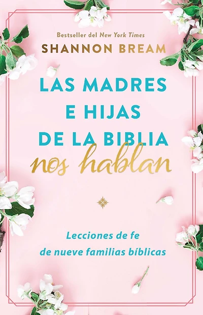 Madres e hijas de la Biblia hablan / The Mothers and Daughters of the Bible Speak