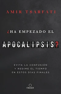 ¿Ha empezado el Apocalipsis?: Evita la confusión y redime tiempo en estos días finales /: Has the Tribulation Begun?