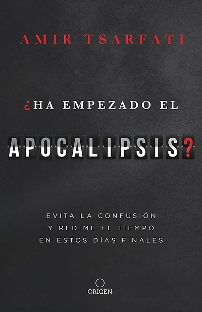 ¿Ha empezado el Apocalipsis?: Evita la confusión y redime tiempo en estos días finales /: Has the Tribulation Begun?