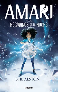 Amari y los hermanos de la noche / and the Night Brothers