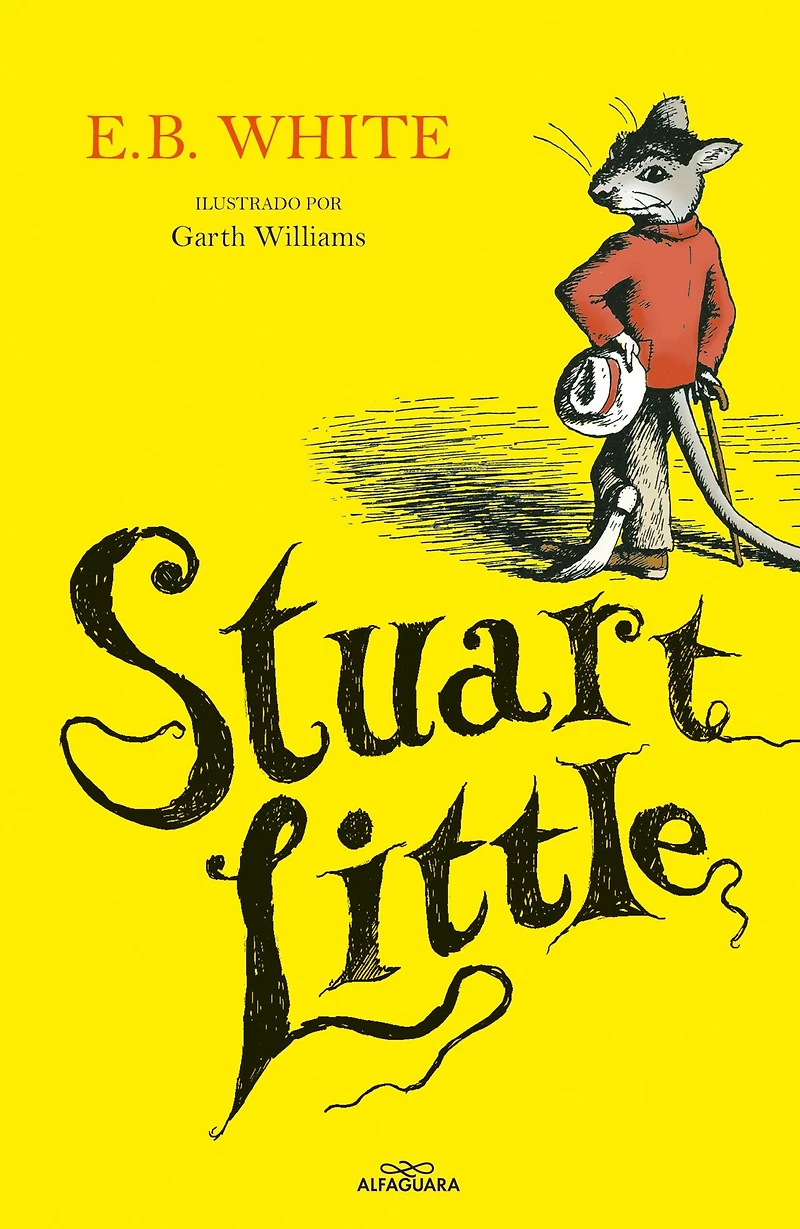 Stuart Little (Castellano) (Colección Alfaguara Clásicos)