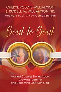 Soul-to-Soul: Married Couples Stories About Growing Together and Becoming One with God