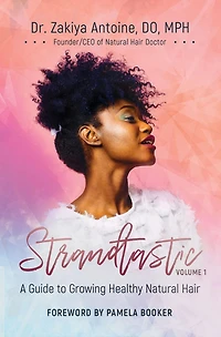 Strandtastic, Volume 1: A Guide to Growing Healthy Natural Hair