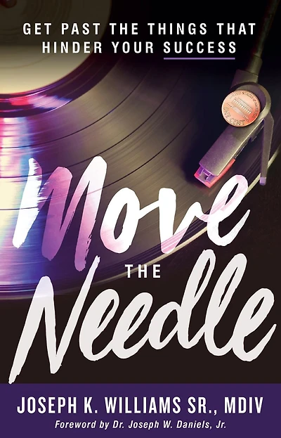 Move the Needle: Get Past Things that Hinder Your Success