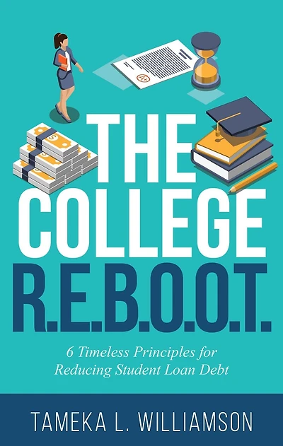 ??The College R.E.B.O.O.T.: 6 Timeless Principles for Reducing Student Loan Debt