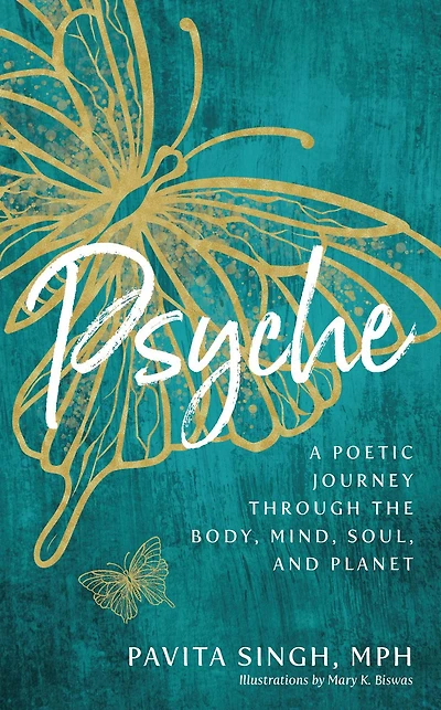 Psyche: A Poetic Journey Through the Body, Mind, Soul, and Planet?