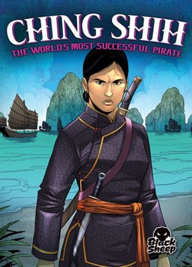 Ching Shih: The World's Most Successful Pirate