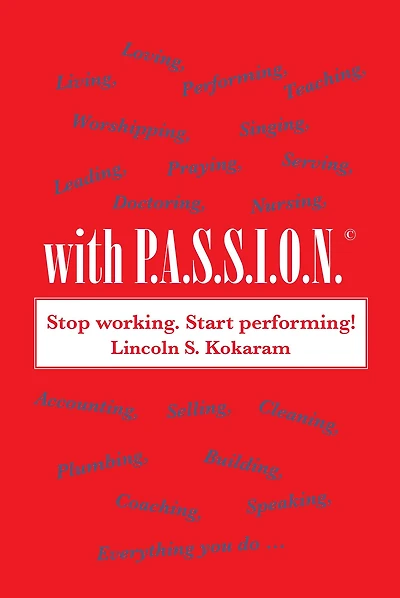 With P.A.S.S.I.O.N!: Worshipping, Loving, Serving, Performing, Living, Doing Everything with Passion!