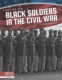 Black Soldiers the Civil War