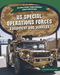 US Special Operations Forces Equipment and Vehicles