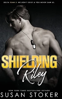 Shielding Riley (An Army Military Romantic Suspense Novel)