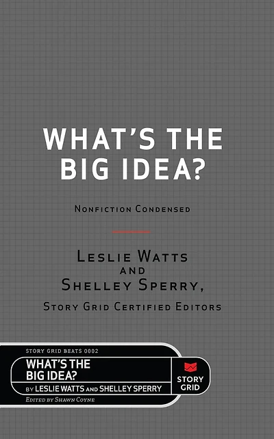 What's the Big Idea?: Nonfiction Condensed