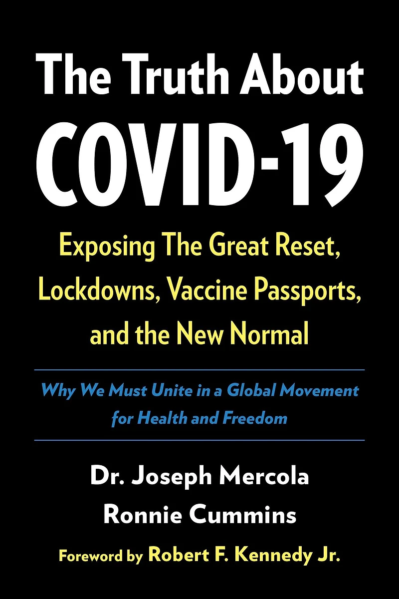the Truth About COVID-19: Exposing Great Reset, Lockdowns, Vaccine Passports, and New Normal