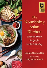 The Nourishing Asian Kitchen: Nutrient-Dense Recipes for Health and Healing