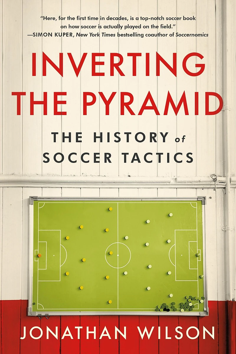 Inverting The Pyramid: History of Soccer Tactics