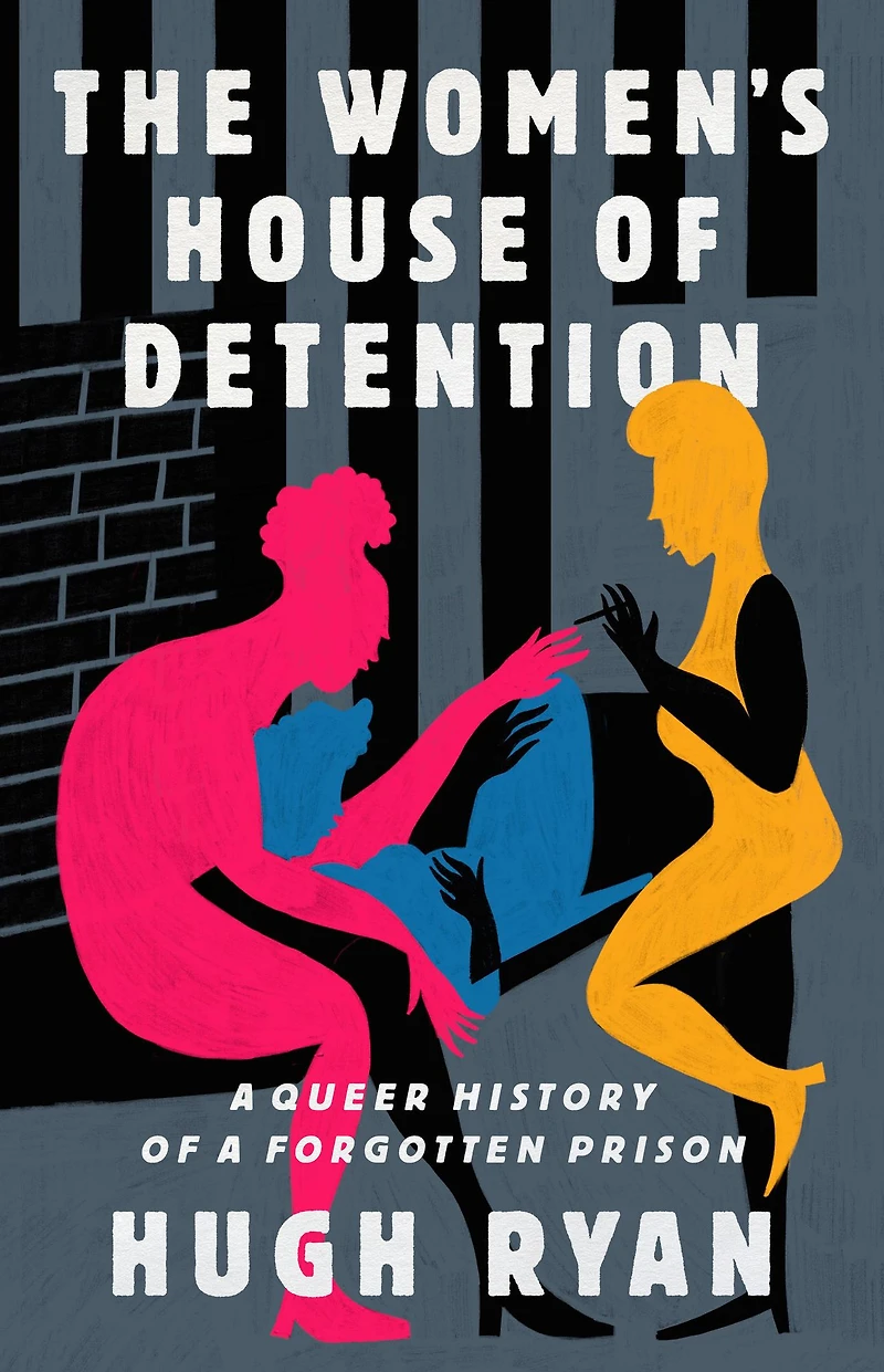 The Women's House of Detention: a Queer History Forgotten Prison