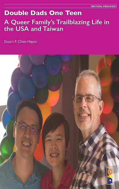 Double Dads One Teen: A Queer Family's Trailblazing Life the USA and Taiwan