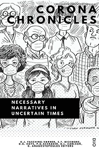 Corona Chronicles: Necessary Narratives Uncertain Times