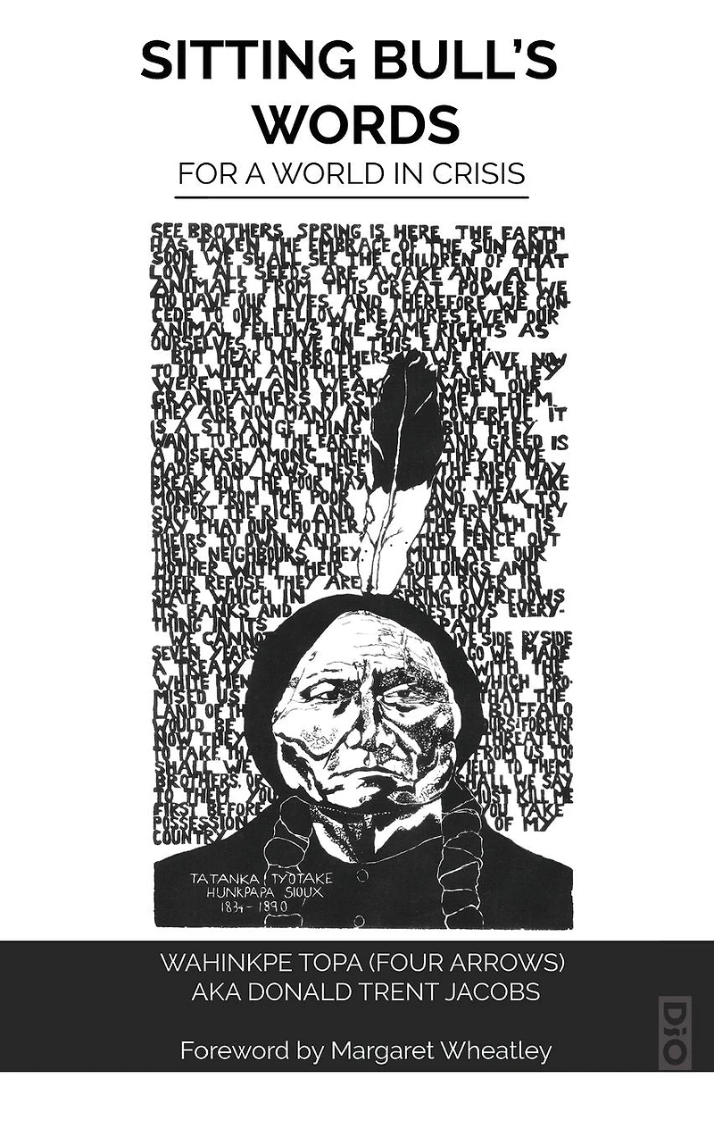 Sitting Bull's Words: For a World Crisis