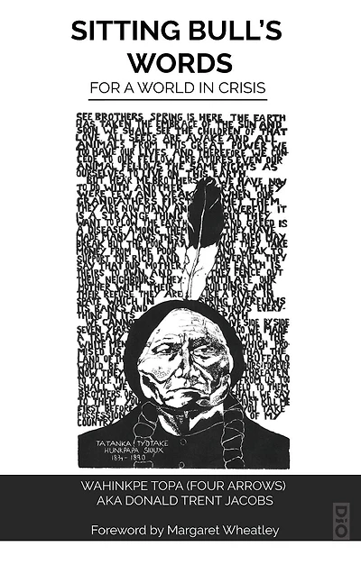 Sitting Bull's Words: For a World Crisis