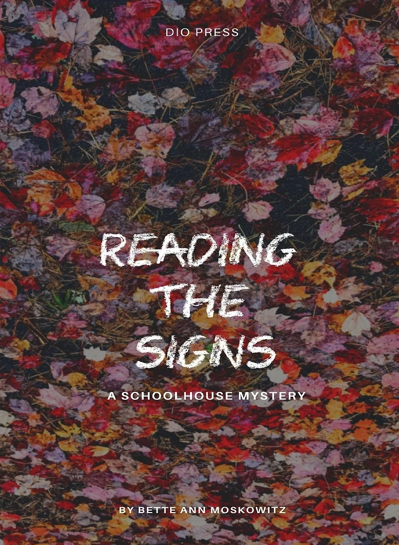 Reading the Signs: A Schoolhouse Mystery